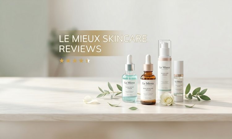 le mieux skincare reviews